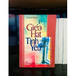 Gieo hạt tình yêu - Từ Hoài Trung