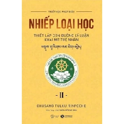 Nhiếp loại học II - Thiết lập con đường lý luận khai mở tuệ nhãn Chusang Tulku Rinpoche - Thái Hà Books TÂM LINH - TÔN GIÁO - THIỀN Blogmeo 27525