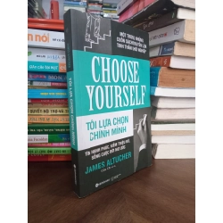 Tôi lựa chọn chính mình - James Altucher 124783