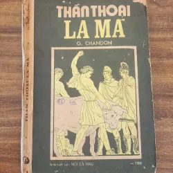 THẦN THOẠI LA MÃ (G. Chandon) - kể theo Eneide của Virgile (có tranh vẽ)