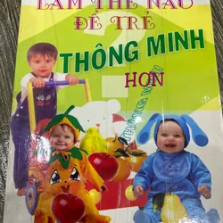 LÀM THẾ NÀO ĐỂ TRẺ THÔNG MINH HƠN** TẶNG QUÀ TRONG SHOP**FREESHIP