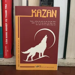 II Văn Học Thiếu Nhi: KAZAN - James Oliver Curwood - Đặng Việt Vân Hà (Dịch) - 2019