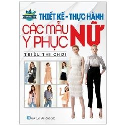 Thiết Kế Thực Hành Các Mẫu Y Phục Nữ - Triệu Thị Chơi ASB.PO Oreka Blogmeo 230225