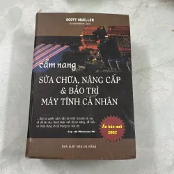 Cẩm nang sửa chữa, nâng cấp & bảo trì máy tính cá nhân - Scott Mueller - 2002s