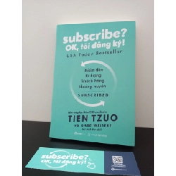 Subscribe? OK, Tôi Đăng Ký! - Tien Tzuo, Gabe Weisert New 100% HCM.ASB1808