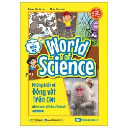 Làm Bạn Với Khoa Học - World Of Science - Những Bí Ẩn Về Động Vật Trên Cạn - Karen Kwek