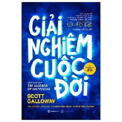 Giải Nghiệm Cuộc Đời - Scott Galloway 296321