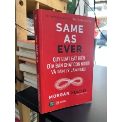Quy luật bất biến của bản chất con người và tâm lý làm giàu - Morgan Housel