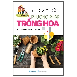 Kỹ Thuật Trồng Và Chăm Sóc Cây Cảnh - Phương Pháp Trồng Hoa (2025) - Việt Chương , Lâm Thị Mỹ Hương