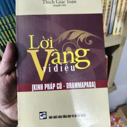 Lời Vàng Vi Diệu - Kinh Pháp Cú - Thích Giác Toàn