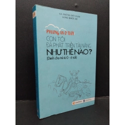 Con tôi đã phát triển tài năng như thế nào? mới 80% ố bẩn nhẹ 2011 HCM1008 GS. Phùng Đức Toàn, Long Khởi Chí MẸ VÀ BÉ