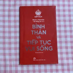 BÌNH THẢN VÀ TIẾP TỤC VUI SỐNG - 