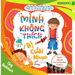 (TẶNG BOOKMARK) Cùng con trưởng thành - Mình không thích bị cười nhạo - Bài học về sự dũng cảm - Dạy trẻ chống lại bạo lực tinh thần - Tránh xa tổn thương - Sách Mẹ và bé