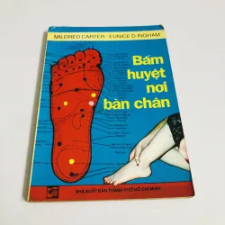 BẤM HUYỆT NƠI BÀN CHÂN 