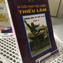 CUỐN 64 CƯỚC PHÁP THỰC CHIẾN THIẾU LÂM HƯỚNG DẪN TỪ THẾ 1-30 ( TẬP 2)  259468