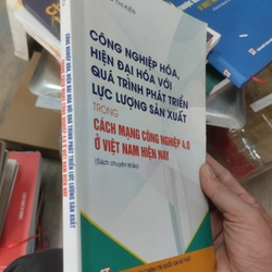 Công nghiệp hóa hiện đại hóa với quá trình phát triển lực lượng sản xuất 358371