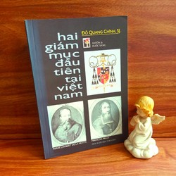 Hai Giám Mục Đầu Tiên Tại Việt Nam - Đỗ Quang Chính, SJ. 188274