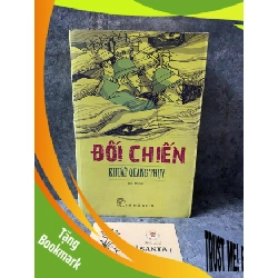 (TẶNG BOOKMARK) Đối chiến- Khuất Quang Thuỵ- sách lưu kho chưa qua sd,giấy xốp có ố Sách văn học RBK0302