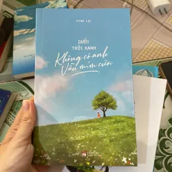Dưới trời xanh không có anh vẫn mỉm cười 