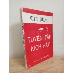 [Phiên Chợ Sách Cũ] Tuyển Tập Kịch Hát (1993) - Việt Dung S1507