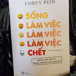Sách Sống Làm việc Làm việc Làm việc Chết của Corey Pein mới 99%