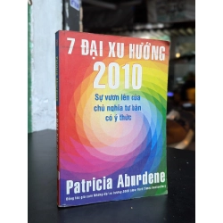 7 đại xu hướng 2010 - Patricia Aburdene