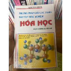 (Sách cũ SCGR) Phương Pháp Giải Các Dạng Bài Tập Trắc Nghiệm Hóa Học (Đại Cương & Vô Cơ) - Quan Hán Thành 2007 Tham khảo - luyện thi VAVO-AK1T2 Blogmeo090426