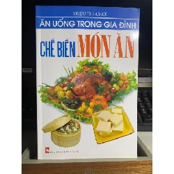 Ăn Uống Trong Gia Đình - Chế Biến Món Ăn- Sách Nấu ăn STB797