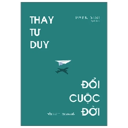 Thay Tư Duy, Đổi Cuộc Đời - Park Seni 281859