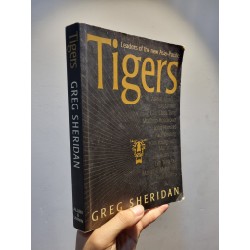 TIGERS : Leaders of the new Asia-Pacific - Greg Sheridan