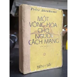 Một vòng hoa cho người cách mạng - Peter Abrahams 593636