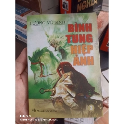 Bình tung hiệp ảnh - Lương Vũ Sinh Truyện Ngắn VAVO1004 1007740