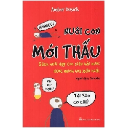 Nuôi con mới thấu - Sách nuôi dạy con siêu hài hước - Amber Dusick - 2018 - TÂM LÝ GIÁO DỤC Blogmeo040226