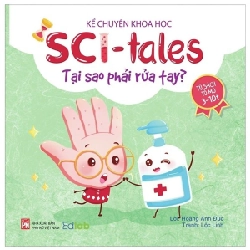 Kể chuyện khoa học - SCI Tales - Tại sao phải rửa tay? (TB-2023) - Hoàng Anh Đức