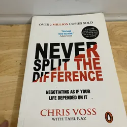 NEVER SPLIT THE DIFFERENCE