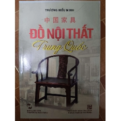 Đồ nội thất Trung Quốc - 2012 -  130 trang - LỊCH SỬ - CHÍNH TRỊ - TRIẾT HỌC - ANTQ2911-78