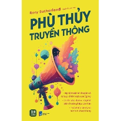 Phù Thủy Truyền Thông - Rory Sutherland 333688