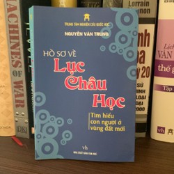 Hồ Sơ Về Lục Châu Học - Tìm Hiểu Con Người Ở Vùng Đất Mới-Tác giả: Nguyễn Văn Trung 155234