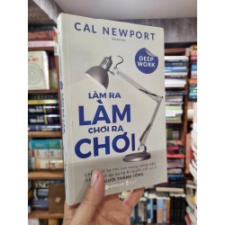 Làm ra làm, chơi ra chơi - Cal Newport 125042