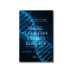 Bức tranh toàn cảnh - Sean Caroll