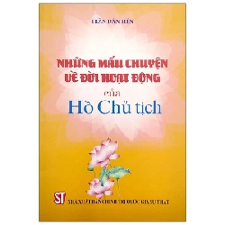 Những Mẫu Chuyện Về Đời Hoạt Động Của Chủ Tịch Hồ Chí Minh - Trần Diên Tiên 208634