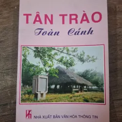 Tân Trào toàn cảnh - NXB Văn hóa Thông tin - Lịch sử/Văn hóa