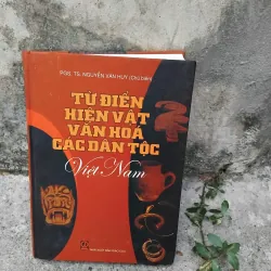 Từ điển hiện vật văn hóa các dân tộc Việt Nam 