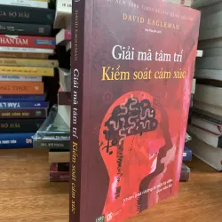 Giải mã tâm trí kiểm soát cảm xúc