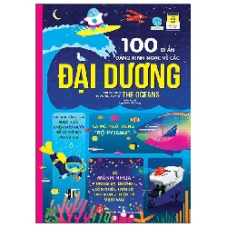 100 Bí Ẩn Đáng Kinh Ngạc Về Các Đại Dương - 100 Things To Know About The Oceans (2021) - Nhiều Tác Giả