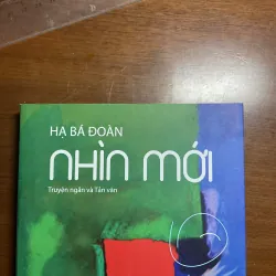 [TRUYỆN NGẮN - TẢN VĂN] Nhìn mới - Hạ Bá Đoàn