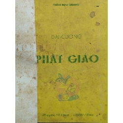 ĐẠI CƯƠNG TRIẾT HỌC PHẬT GIÁO - THÍCH ĐẠO QUANG ( SÁCH ĐÓNG BÌA XƯA CÒN BÌA GỐC )