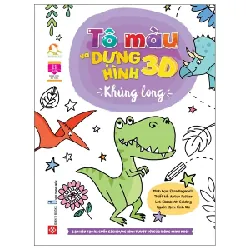 Tô Màu Và Dựng Hình 3D - Khủng Long - Elisa Paganelli, Anton Poitier, Elizabeth Golding 284536