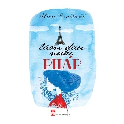 Làm dâu nước Pháp - Hiệu Constant - 2016 - Văn Học