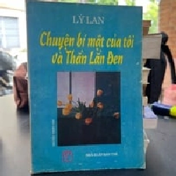 Chuyện Bí Mật Của Tôi Và Thằn Lằn Đen - Lý Lan